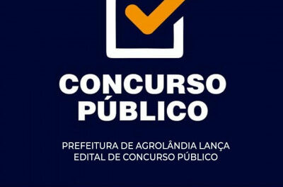 Prefeitura Municipal de Agrolândia divulga edital de Concurso Público
