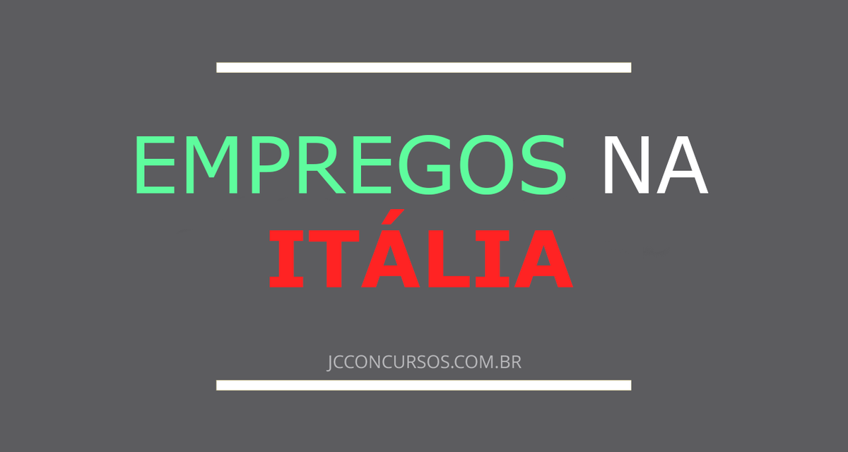 Itália recruta estrangeiros para trabalhar no país; saiba mais
